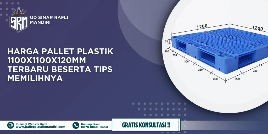 Harga Pallet Plastik 1100x1100x120mm Terbaru Beserta Tips Memilihnya